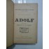 ADOLF - Benjamin Constant / DISCIPOLUL - Paul Bourget